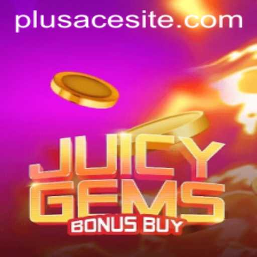 Exploring JuicyGemsBonusBuy: A Gem-Infused Adventure with PlusAce