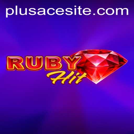 RubyHit: A New Era of Gaming with PlusAce